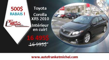 500$ de rabais! Toyota Corolla XRS CUIR 2010 chez Auto Frank et Michel