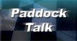 Paddock Talk